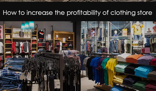 How to Increase the Profitability of Clothing Store - Kreddy Brands